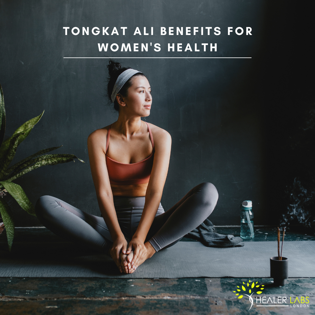 Tongkat Ali benefits for Women's Health - A complete Guide 2023 By Healer Labs London
