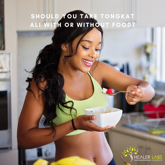 Should You Take Tongkat Ali with or without food? By Healer Labs London